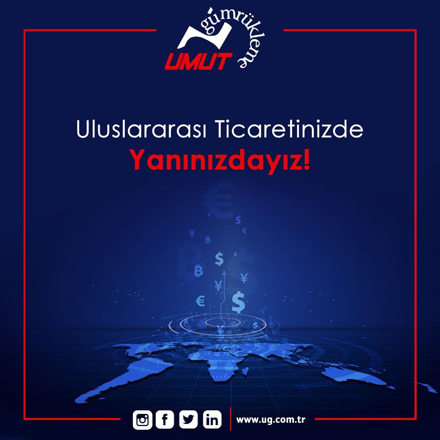 Uluslararası Ticaretinizde Yanınızdayız